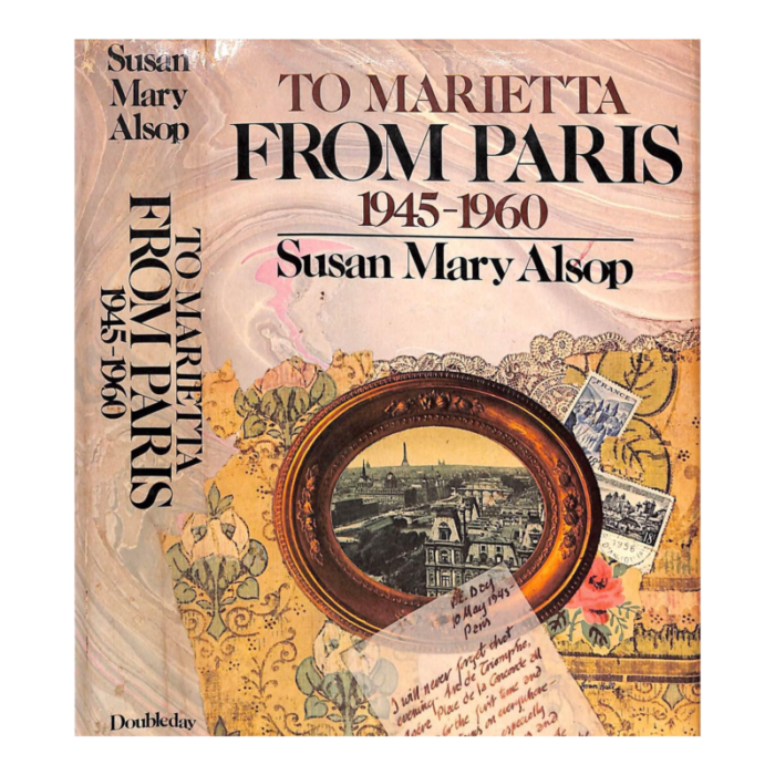 to marietta from paris 1945 1960 1975 alsop susan mary 6882